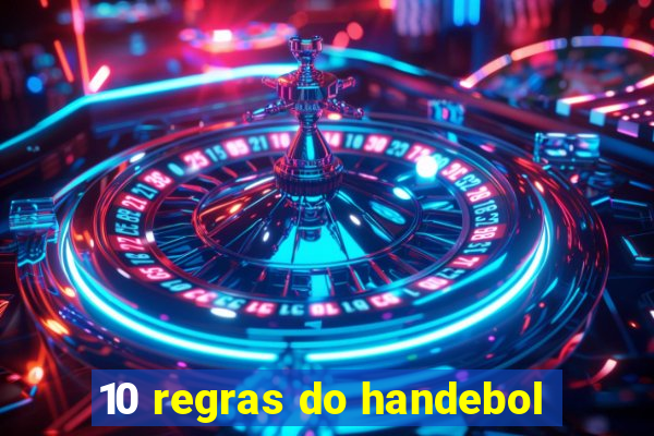 10 regras do handebol